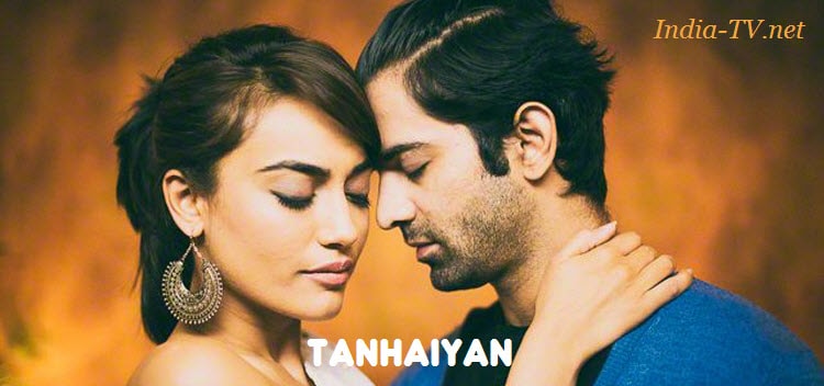 Смотреть индийский сериал Одиночество / Tanhaiyan (Индия, 2016) онлайн все серии на русском языке